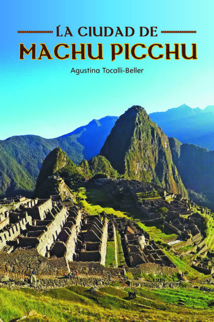 La Ciudad de Machu-Pichu