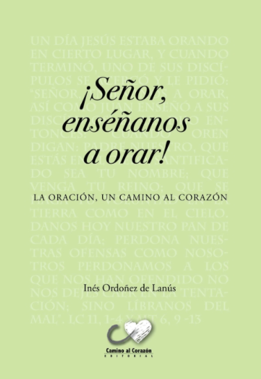 ¡Señor, enséñanos a orar!